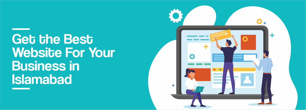 Get the Best Website For Your Business in Islamabad