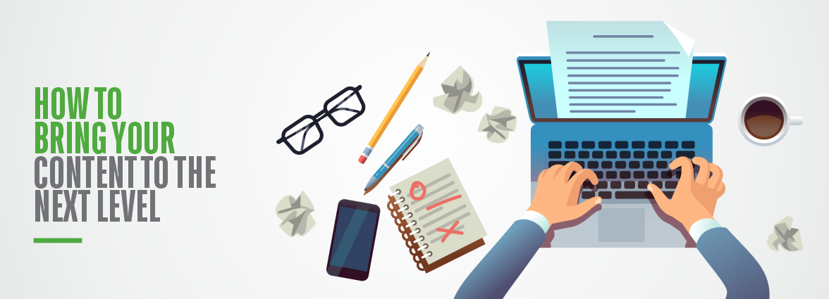 How to bring your content to the next level