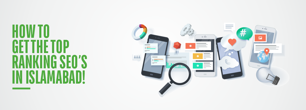 How to get the top ranking SEO’s in Islamabad!