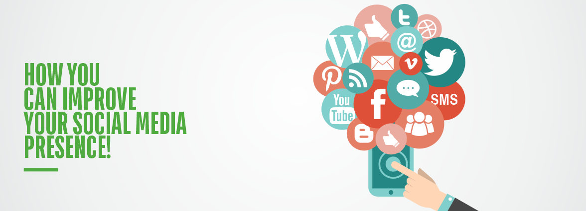 How you can improve your social media presence!